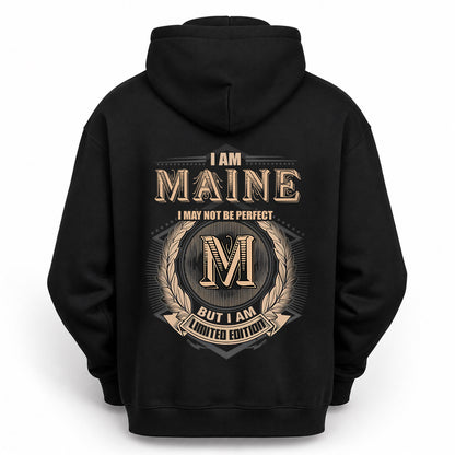 MAINE 2K-101–Personalized Name Quote Apparel “I Am NAME May Not Be Perfect But I Am Limited Edition”