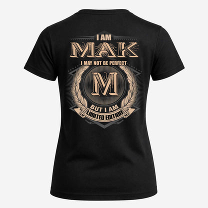 MAK 2K-101–Personalized Name Quote Apparel “I Am NAME May Not Be Perfect But I Am Limited Edition”