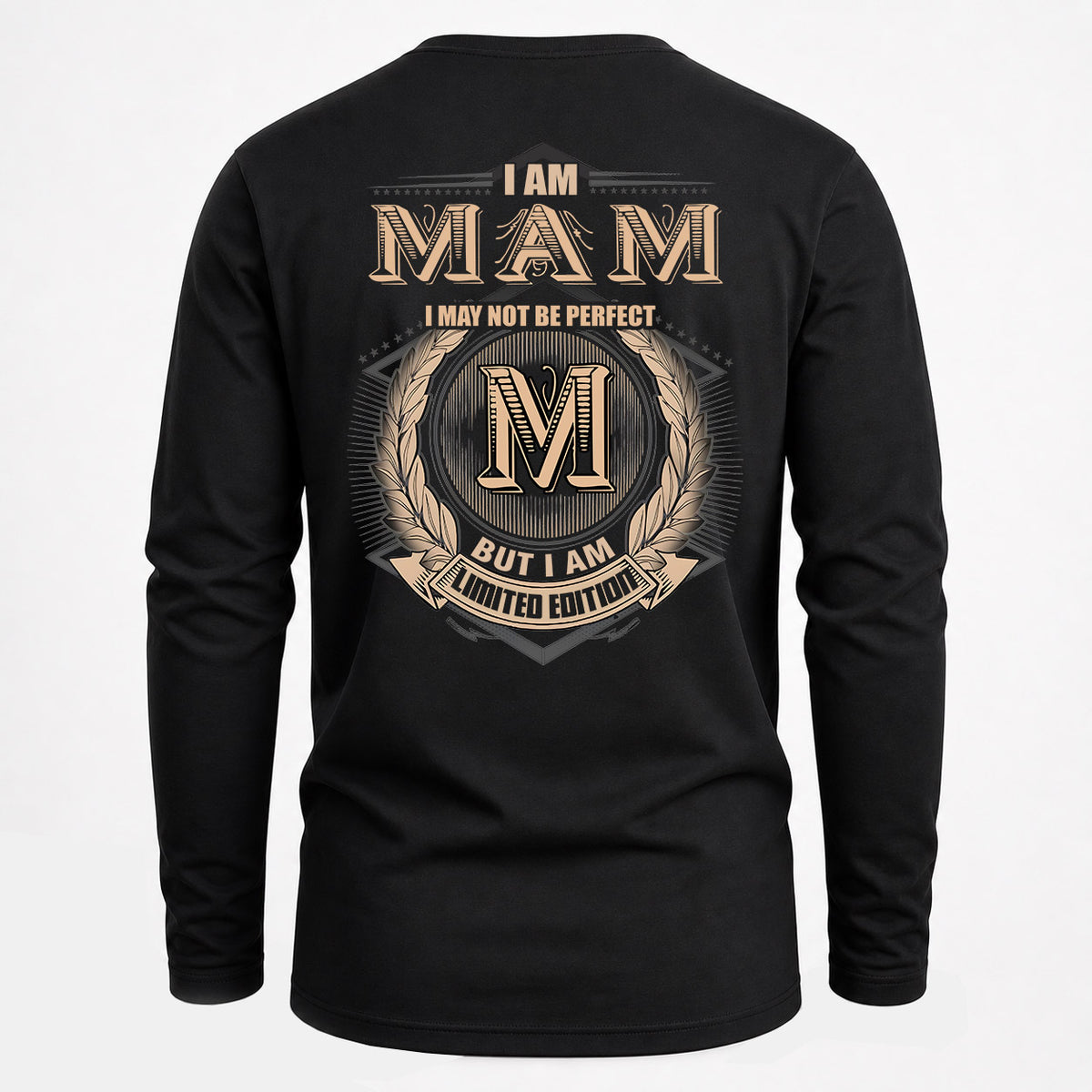 MAM 2K-101–Personalized Name Quote Apparel “I Am NAME May Not Be Perfect But I Am Limited Edition”