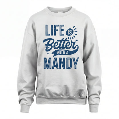 MANDY HH88-K2–Personalized Name Quote T-Shirt Life Is Better With Unisex Gift