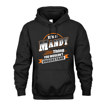 MANDY HH88-K2-107–Personalized Name Quote Apparel “It’s a/an NAME Thing You Wouldn’t Understand”