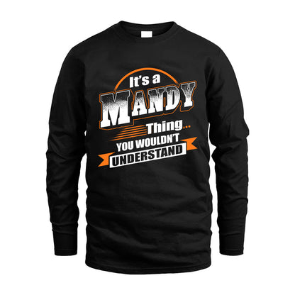 MANDY HH88-K2-107–Personalized Name Quote Apparel “It’s a/an NAME Thing You Wouldn’t Understand”