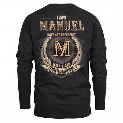 MANUEL 2K-101–Personalized Name Quote Apparel “I Am NAME May Not Be Perfect But I Am Limited Edition”