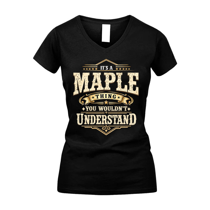 MAPLE HH-F009–Personalized Name Quote Apparel “It’s an NAME Thing You Wouldn’t Understand”