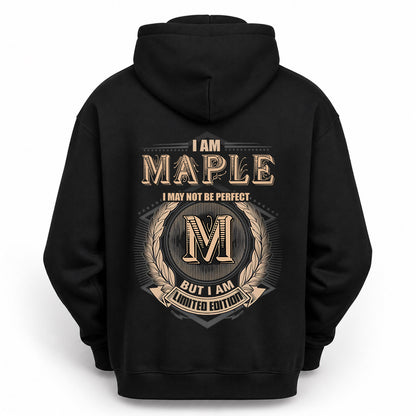 MAPLE 2K-101–Personalized Name Quote Apparel “I Am NAME May Not Be Perfect But I Am Limited Edition”