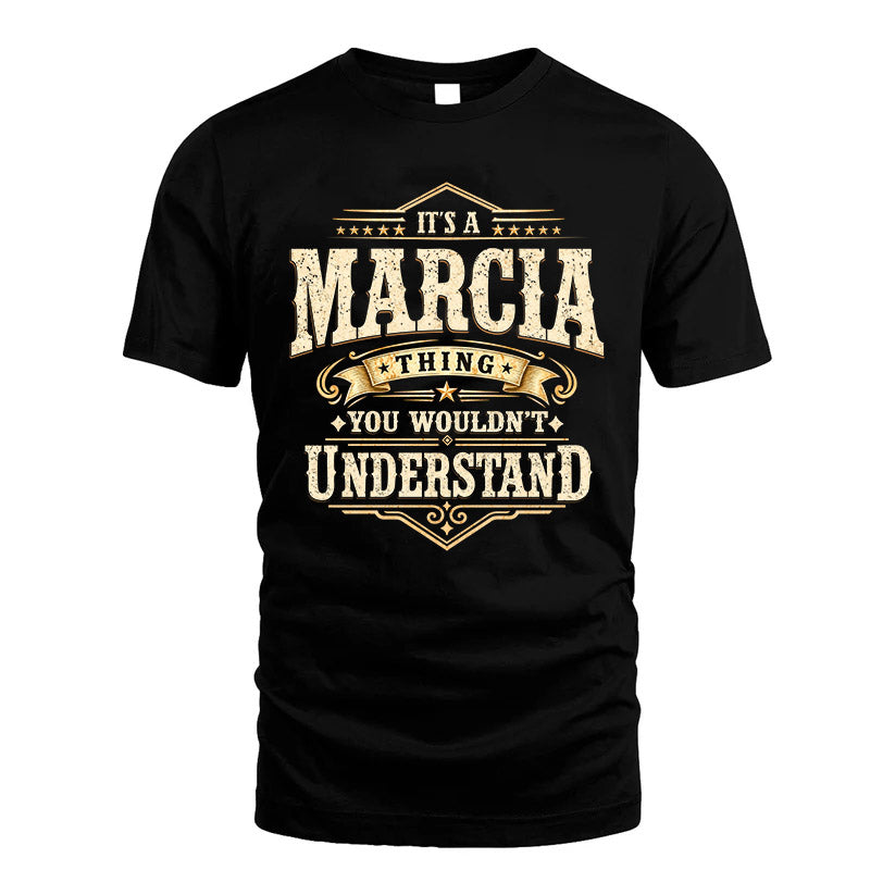 MARCIA HH-F009–Personalized Name Quote Apparel “It’s an NAME Thing You Wouldn’t Understand”