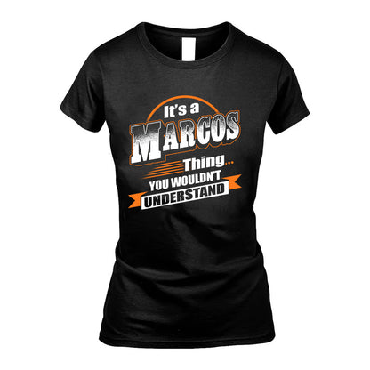 MARCOS HH88-K2-107–Personalized Name Quote Apparel “It’s a/an NAME Thing You Wouldn’t Understand”