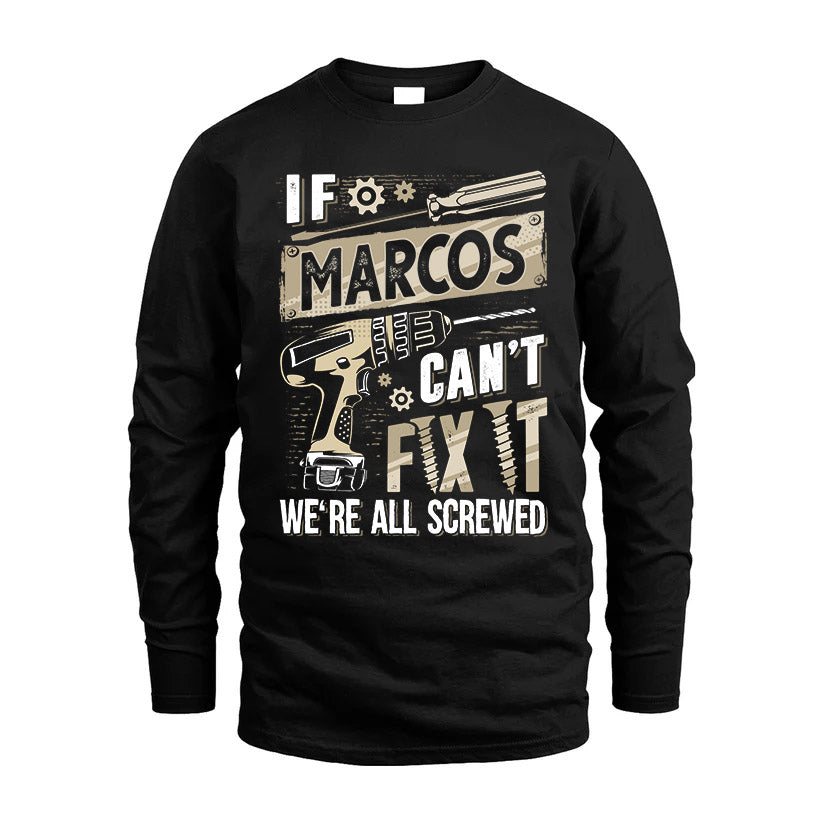 MARCOS HH-F001 Can’t Fix It, We’re All Screwed – Personalized Handyman T-Shirt