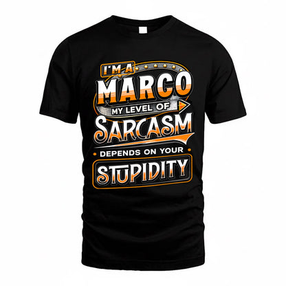 MARCO TT88-K6-229 – Personalized Funny Sarcasm Apparel "My Level Of Sarcasm Depends On Your Stupidity"