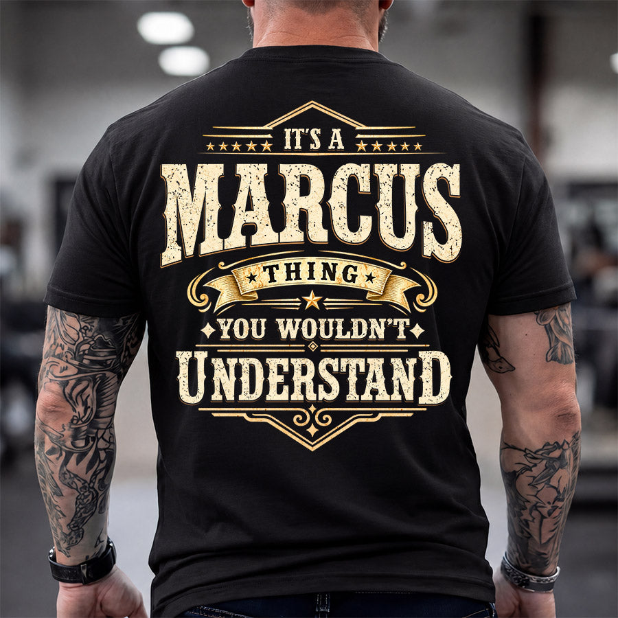 MARCUS HH-F003–Personalized Name Quote Apparel “It’s an NAME Thing You Wouldn’t Understand”