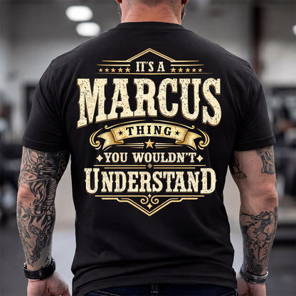 MARCUS HH-F003–Personalized Name Quote Apparel “It’s an NAME Thing You Wouldn’t Understand”