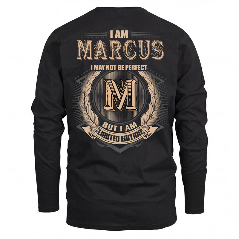 MARCUS 2K-101–Personalized Name Quote Apparel “I Am NAME May Not Be Perfect But I Am Limited Edition”