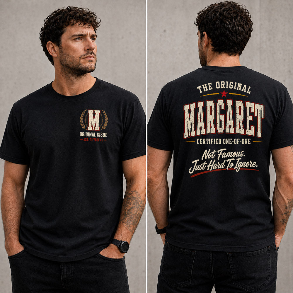 MARGARET W65-F6-168 – Personalized Original Issue Apparel “The Original NAME Certified One-of-One"