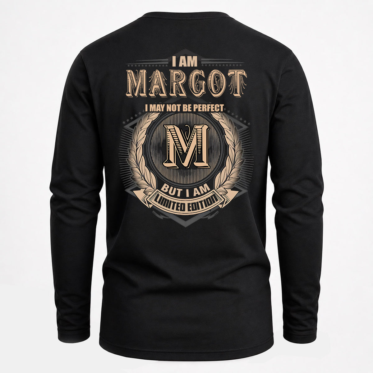 MARGOT 2K-101–Personalized Name Quote Apparel “I Am NAME May Not Be Perfect But I Am Limited Edition”