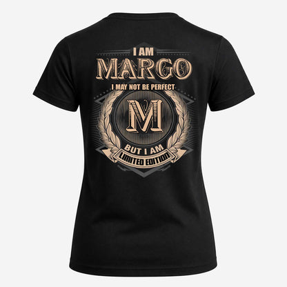 MARGO 2K-101–Personalized Name Quote Apparel “I Am NAME May Not Be Perfect But I Am Limited Edition”