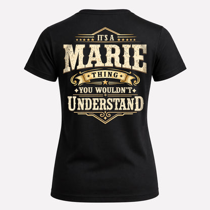 MARIE HH-F003–Personalized Name Quote Apparel “It’s an NAME Thing You Wouldn’t Understand”
