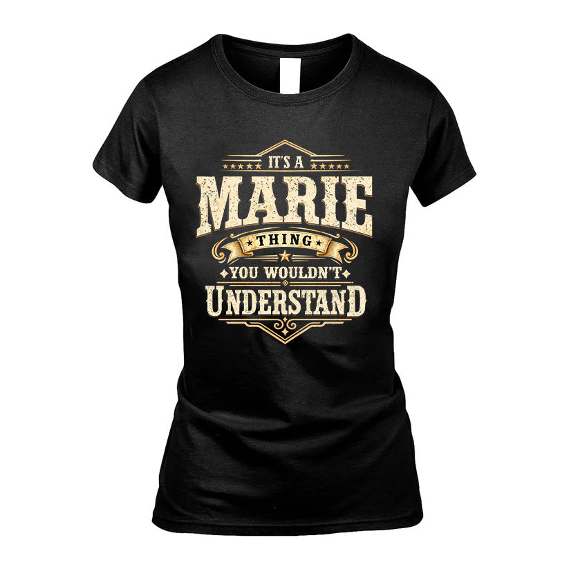 MARIE HH-F009–Personalized Name Quote Apparel “It’s an NAME Thing You Wouldn’t Understand”