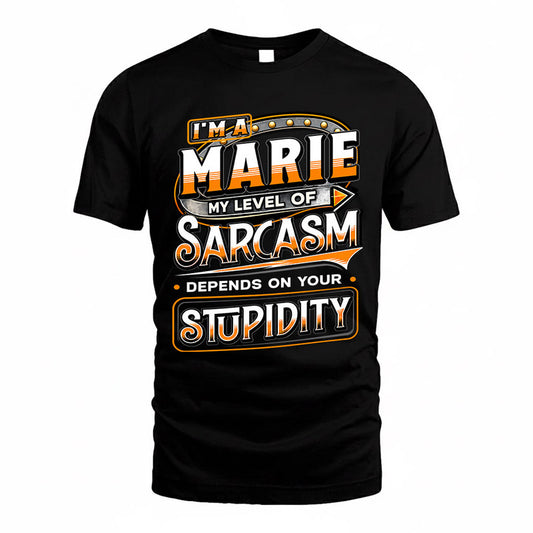 MARIE TT88-K6-229 – Personalized Funny Sarcasm Apparel "My Level Of Sarcasm Depends On Your Stupidity"