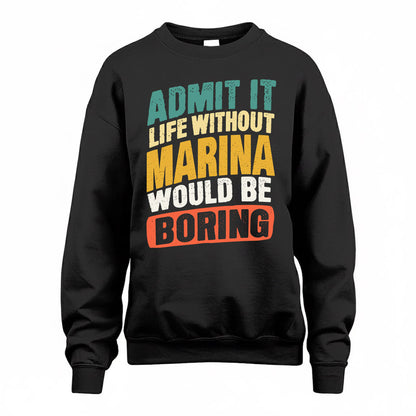 MARINA TP88-K4-229–Personalized Funny Quote Apparel “Life Without NAME Would Be Boring”