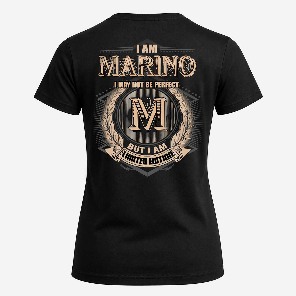 MARINO 2K-101–Personalized Name Quote Apparel “I Am NAME May Not Be Perfect But I Am Limited Edition”
