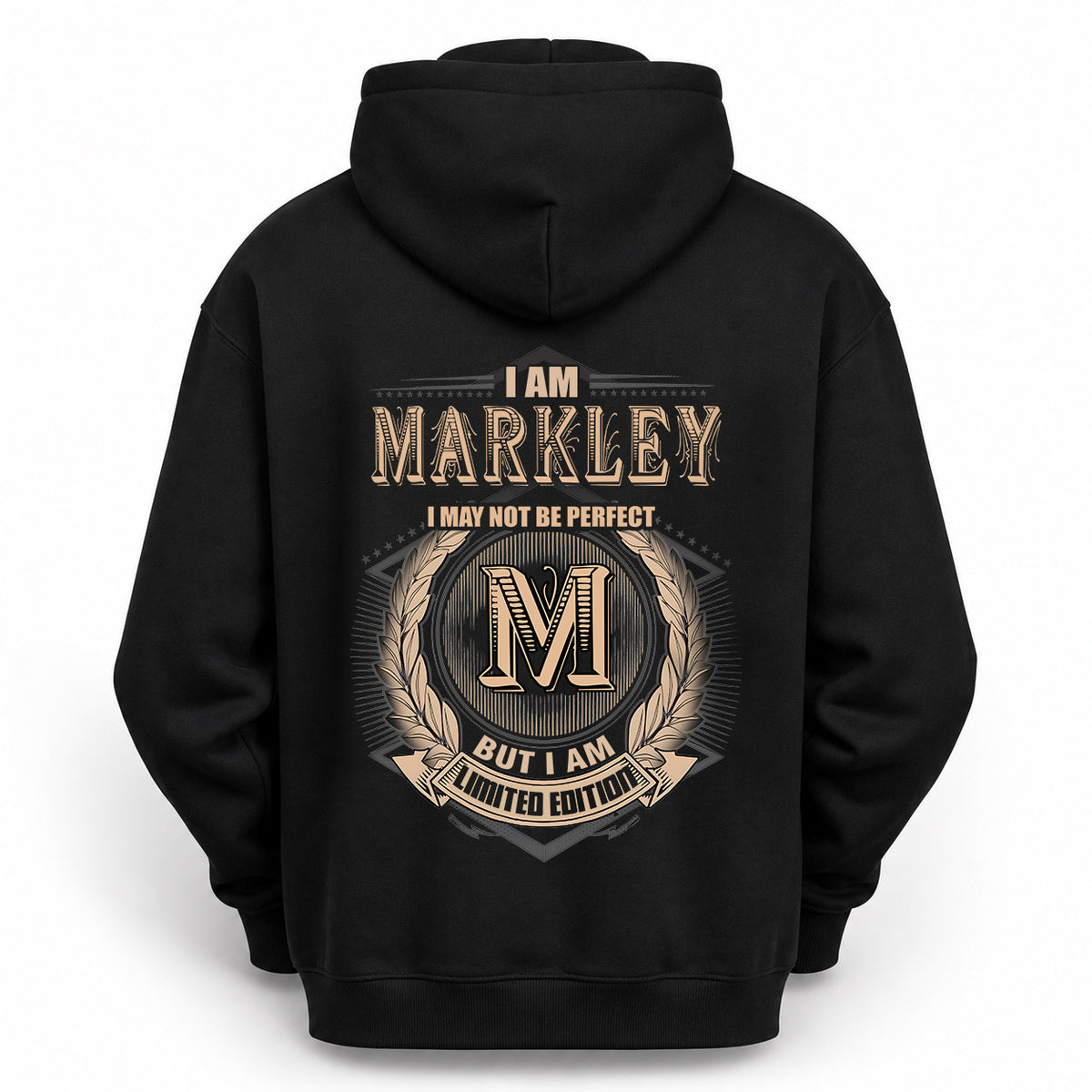 MARKLEY 2K-101–Personalized Name Quote Apparel “I Am NAME May Not Be Perfect But I Am Limited Edition”
