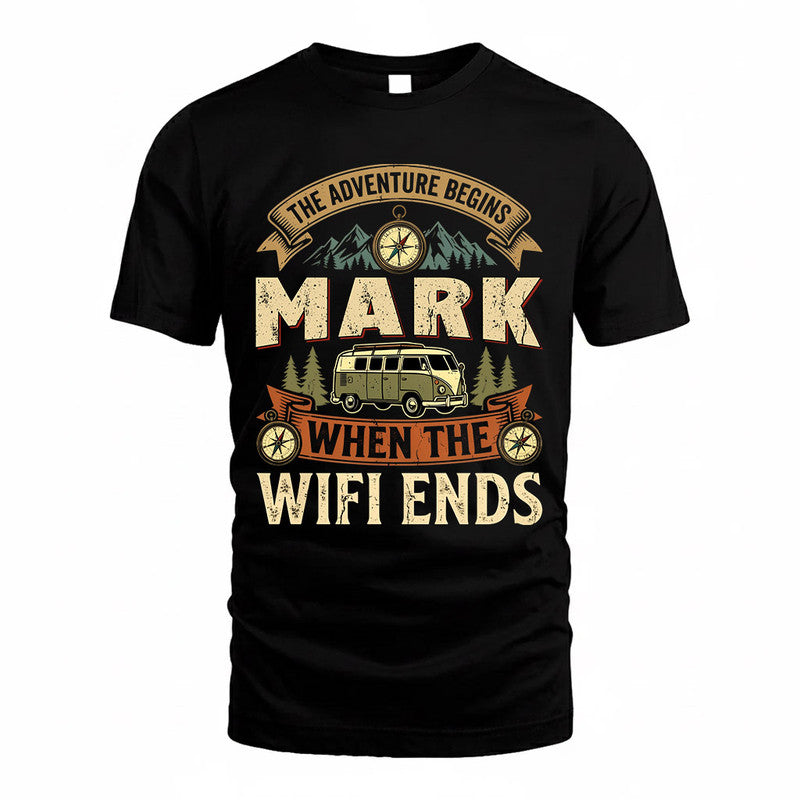 MARK TT898-K6-229 – Personalized Funny Camping Quote Apparel “The Adventure Begins When The WiFi Ends”