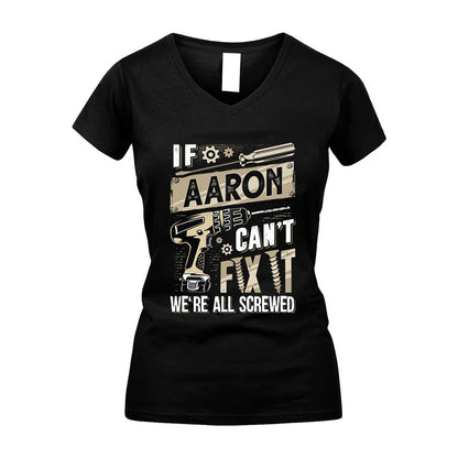 MARK HH-F001 Can’t Fix It, We’re All Screwed – Personalized Handyman T-Shirt