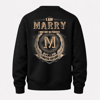 MARRY 2K-101–Personalized Name Quote Apparel “I Am NAME May Not Be Perfect But I Am Limited Edition”