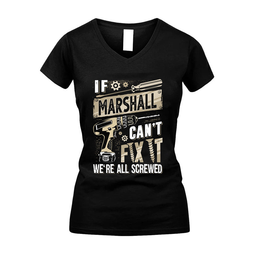 MARSHALL HH-F001 Can’t Fix It, We’re All Screwed – Personalized Handyman T-Shirt