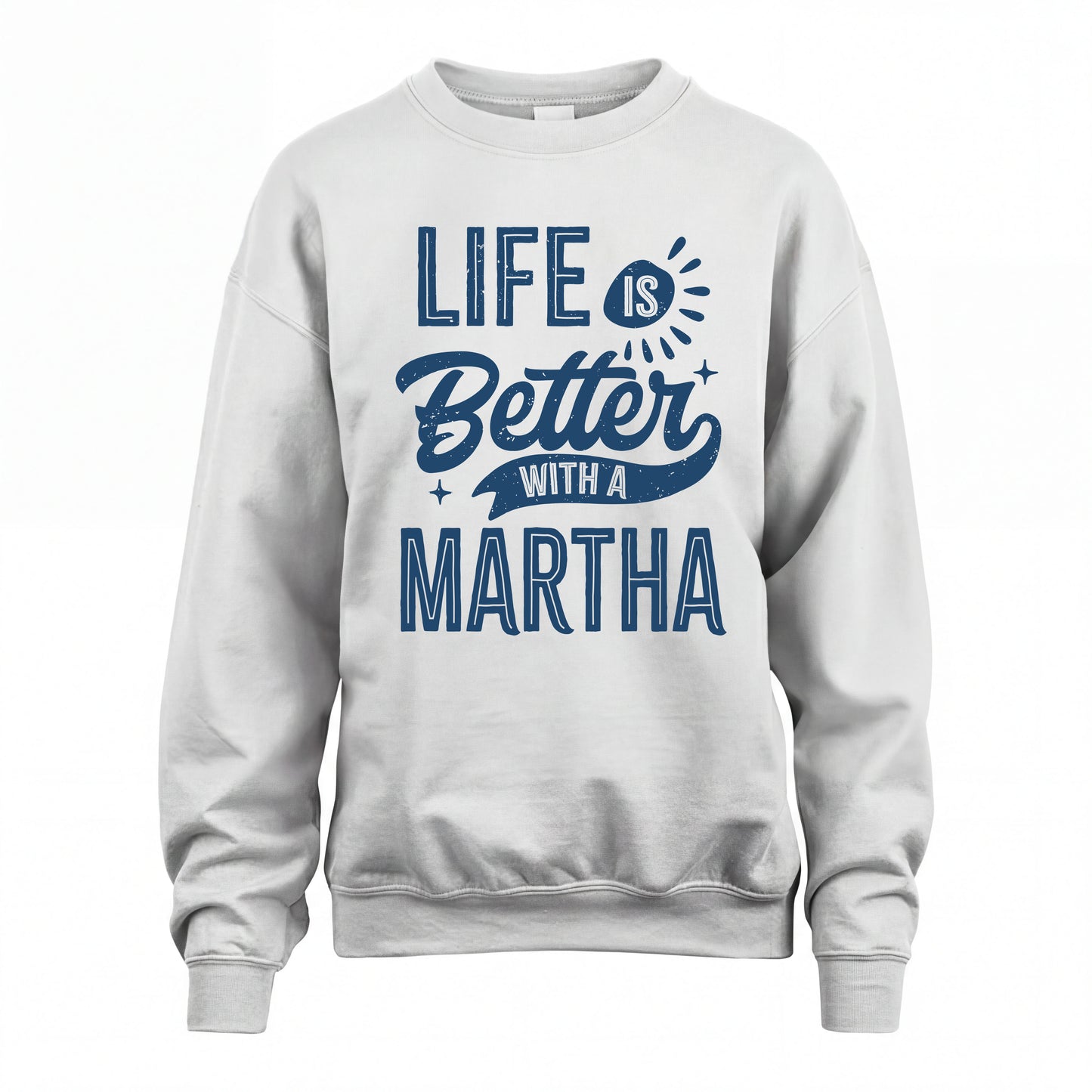 MARTHA HH88-K2–Personalized Name Quote T-Shirt Life Is Better With Unisex Gift