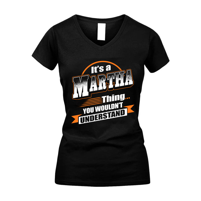 MARTHA HH88-K2-107–Personalized Name Quote Apparel “It’s a/an NAME Thing You Wouldn’t Understand”