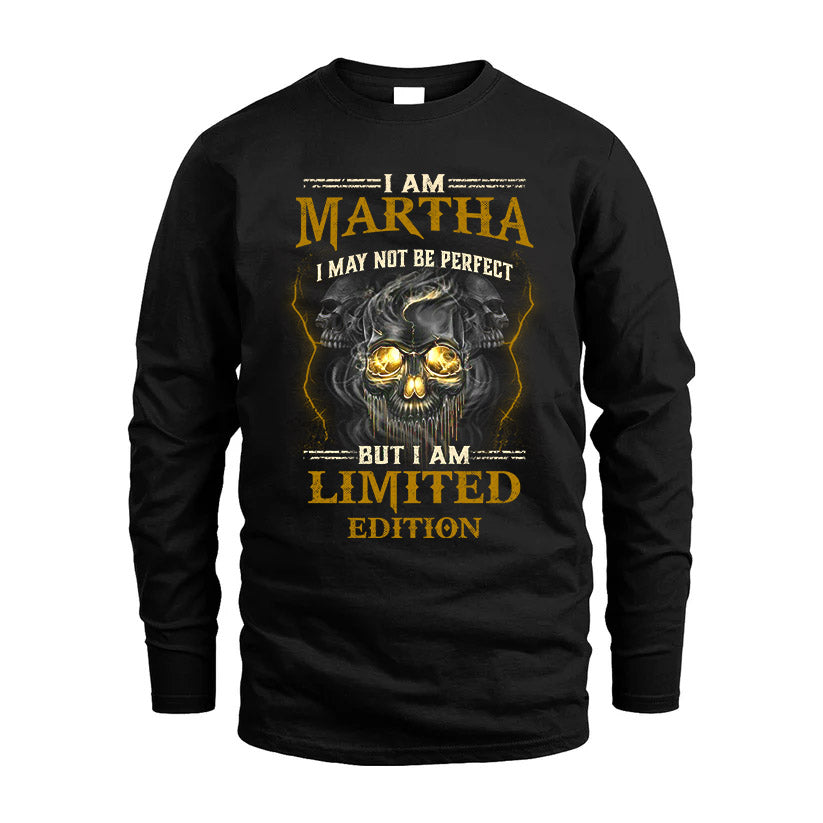 I Am Martha, I May Not Be Perfect, But I Am Limited Edition – Personalized Skull T-Shirt