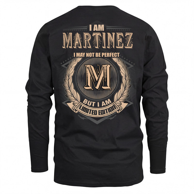 MARTINEZ 2K-101–Personalized Name Quote Apparel “I Am NAME May Not Be Perfect But I Am Limited Edition”