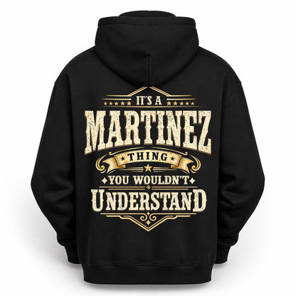 MARTINEZ HH-F003–Personalized Name Quote Apparel “It’s an NAME Thing You Wouldn’t Understand”