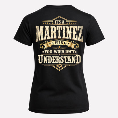 MARTINEZ HH-F003–Personalized Name Quote Apparel “It’s an NAME Thing You Wouldn’t Understand”