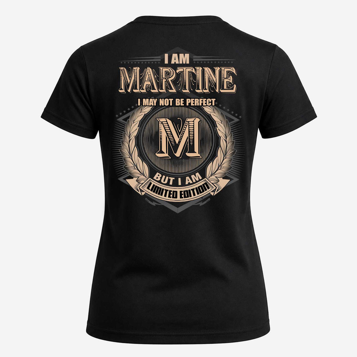 MARTINE 2K-101–Personalized Name Quote Apparel “I Am NAME May Not Be Perfect But I Am Limited Edition”
