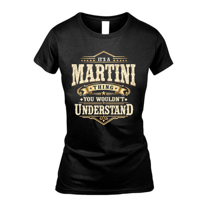 MARTINI HH-F009–Personalized Name Quote Apparel “It’s an NAME Thing You Wouldn’t Understand”