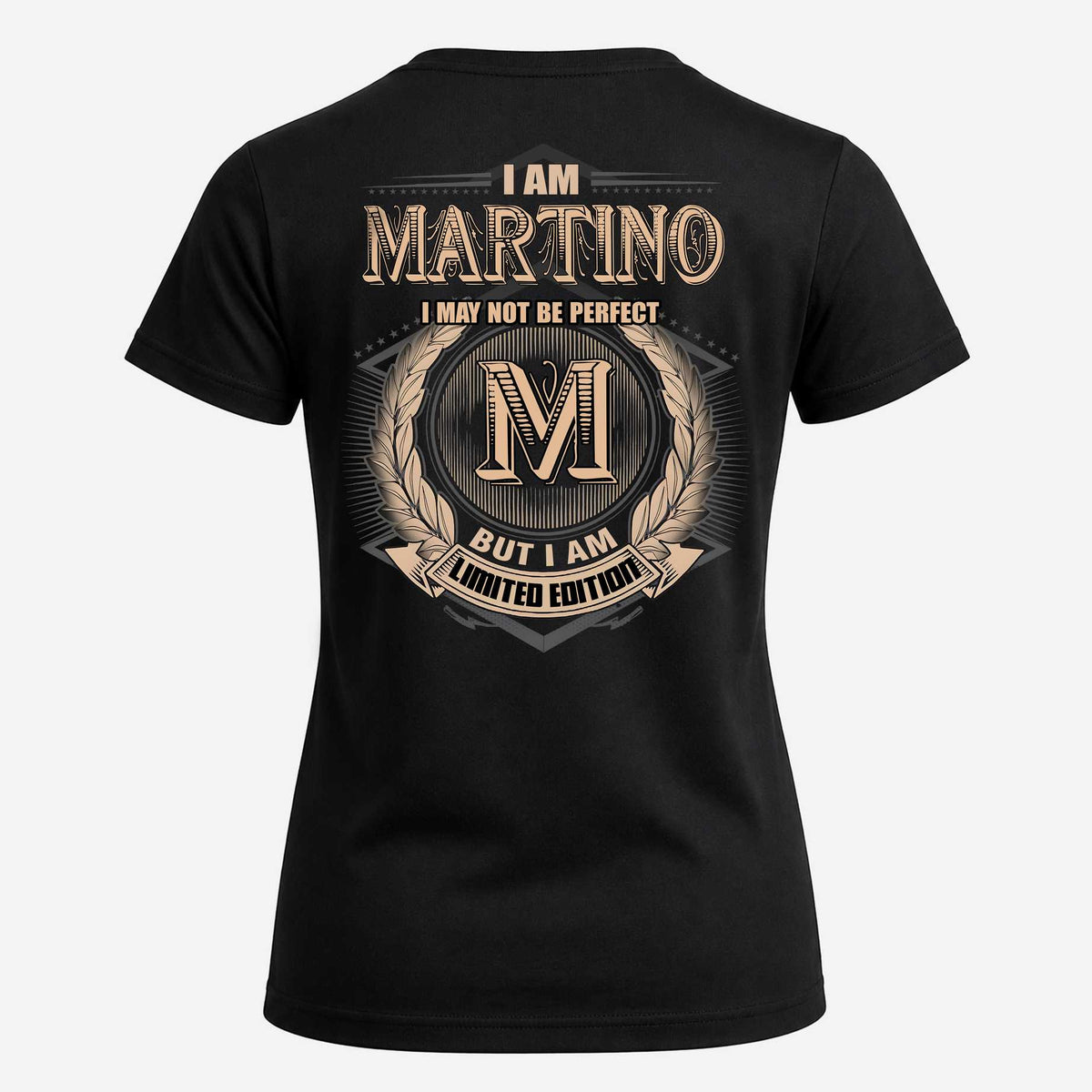 MARTINO 2K-101–Personalized Name Quote Apparel “I Am NAME May Not Be Perfect But I Am Limited Edition”