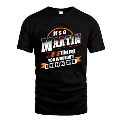 MARTIN HH88-K2-107–Personalized Name Quote Apparel “It’s a/an NAME Thing You Wouldn’t Understand”