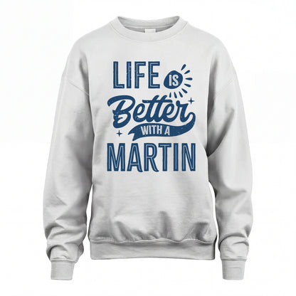 MARTIN HH88-K2–Personalized Name Quote T-Shirt Life Is Better With Unisex Gift