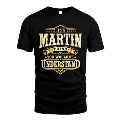 MARTIN HH-F009–Personalized Name Quote Apparel “It’s an NAME Thing You Wouldn’t Understand”