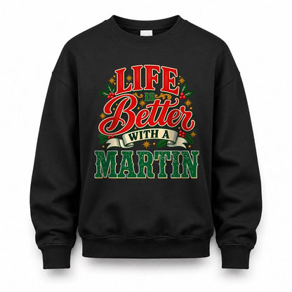MARTIN HH-F011 Personalized Name Christmas Shirt – “Life Is Better With a Custom Name” Funny Christmas Gift, Custom Holiday Apparel