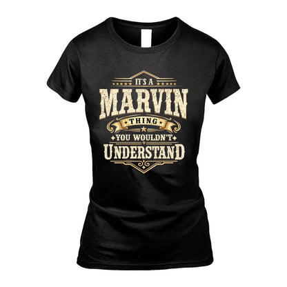 MARVIN HH-F009–Personalized Name Quote Apparel “It’s an NAME Thing You Wouldn’t Understand”