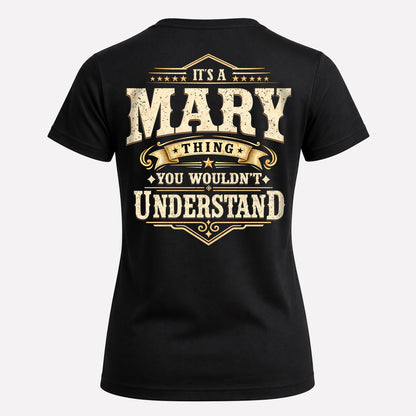 MARY HH-F003–Personalized Name Quote Apparel “It’s an NAME Thing You Wouldn’t Understand”