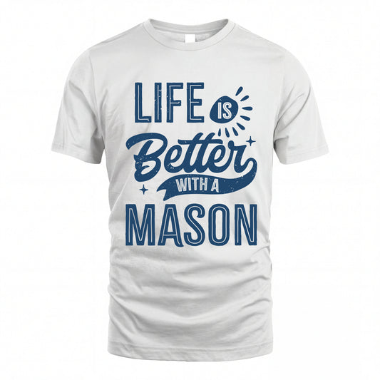 MASON HH88-K2–Personalized Name Quote T-Shirt Life Is Better With Unisex Gift