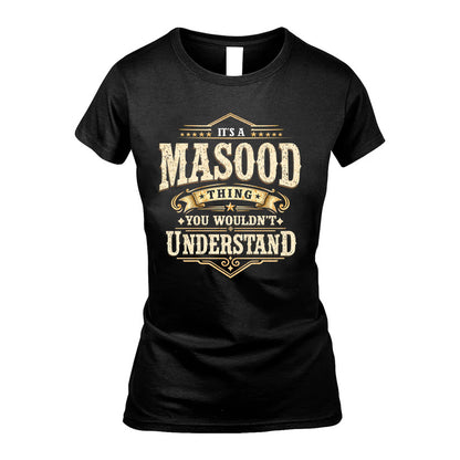 MASOOD HH-F009–Personalized Name Quote Apparel “It’s an NAME Thing You Wouldn’t Understand”