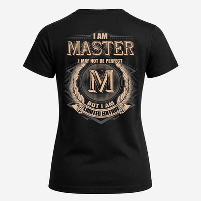 MASTER 2K-101–Personalized Name Quote Apparel “I Am NAME May Not Be Perfect But I Am Limited Edition”