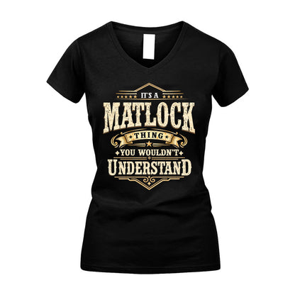 MATLOCK HH-F009–Personalized Name Quote Apparel “It’s an NAME Thing You Wouldn’t Understand”
