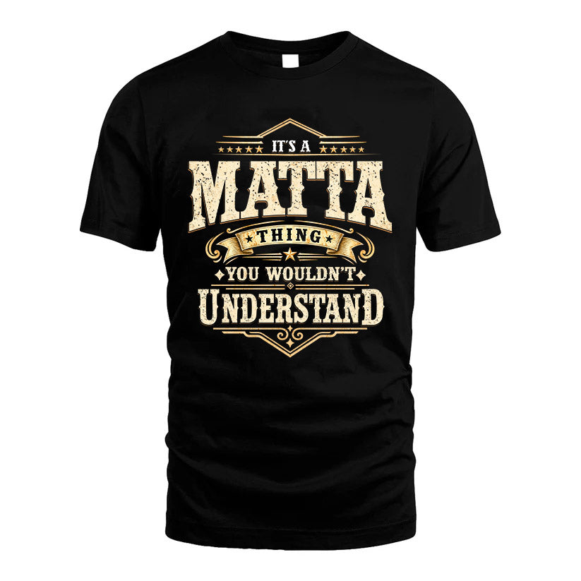 MATTA HH-F009–Personalized Name Quote Apparel “It’s an NAME Thing You Wouldn’t Understand”