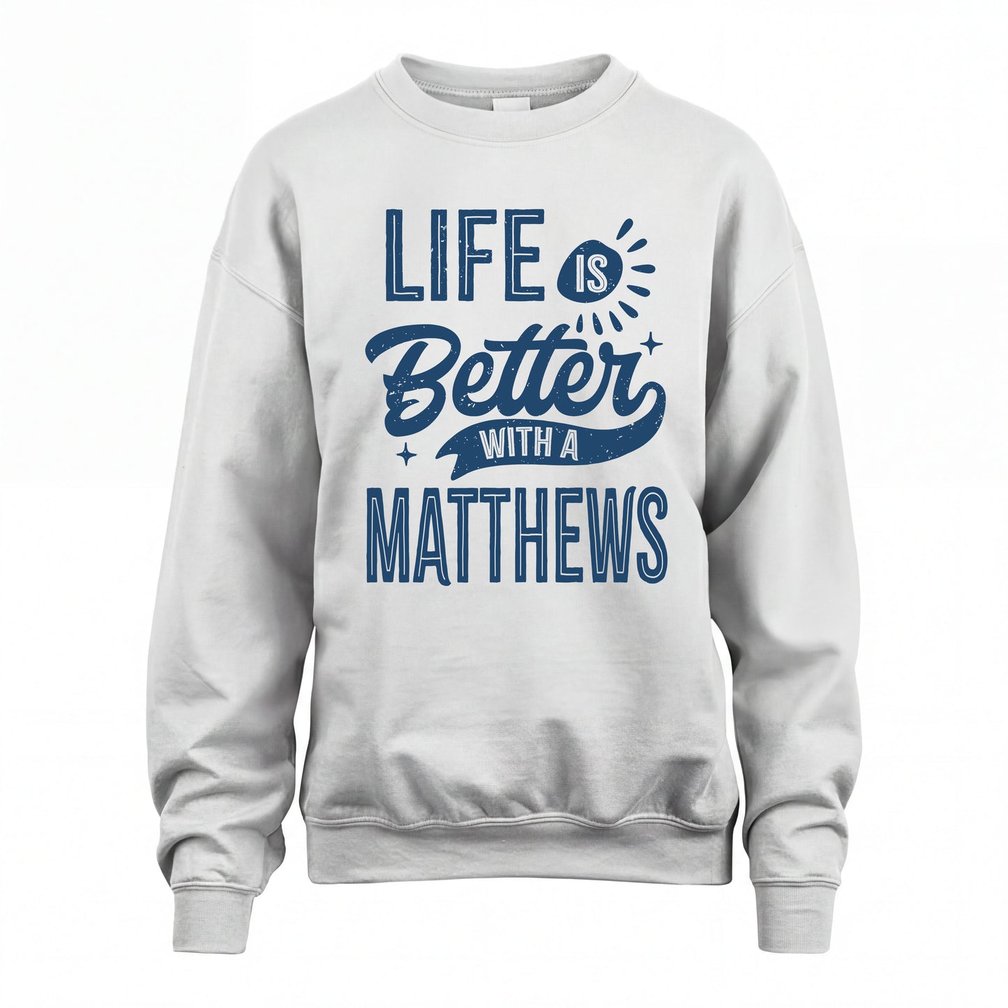 MATTHEWS HH88-K2–Personalized Name Quote T-Shirt Life Is Better With Unisex Gift